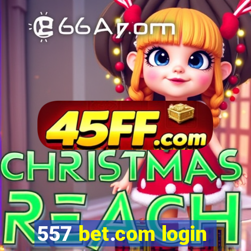 557 bet.com login